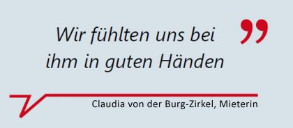 Claudia von der Burg-Zirkel, Mieterin: "Wir fühlten uns bei ihm in guten Händen."