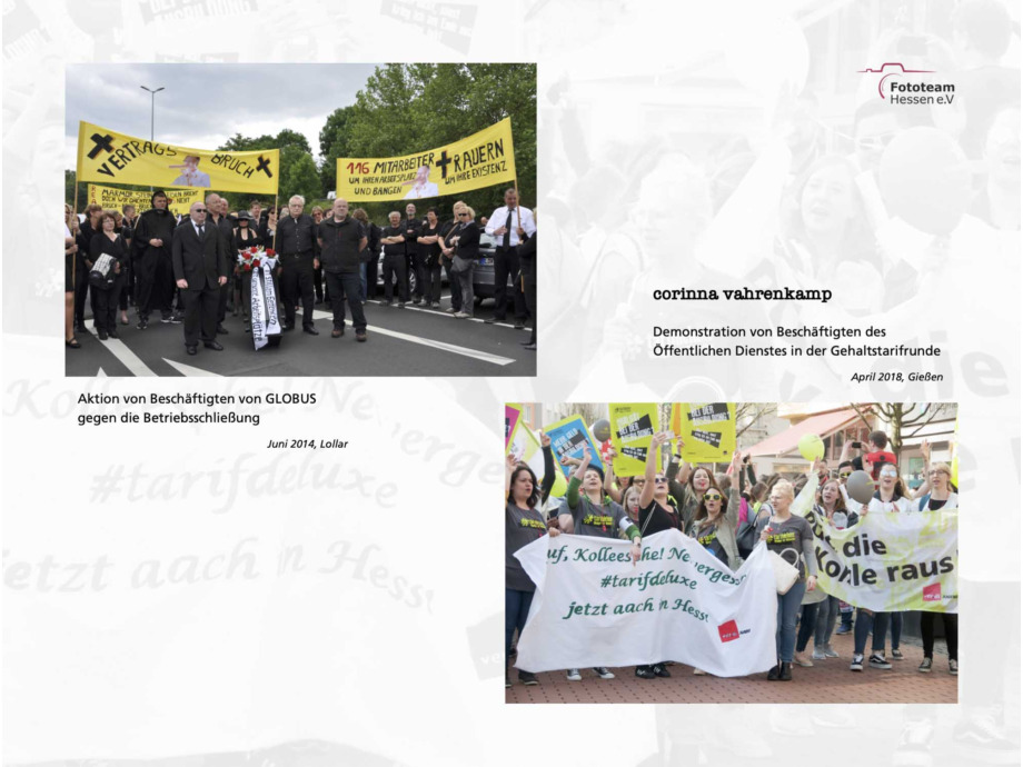 20 Fotograf*innen des Fototeam ver.di Hessen zeigen eine Auswahl ihrer besten Aktionsfotos aus den letzten 11 Jahren 20 Fotograf*innen des Fototeam ver.di Hessen zeigen eine Auswahl ihrer besten Aktionsfotos aus den letzten 11 Jahren