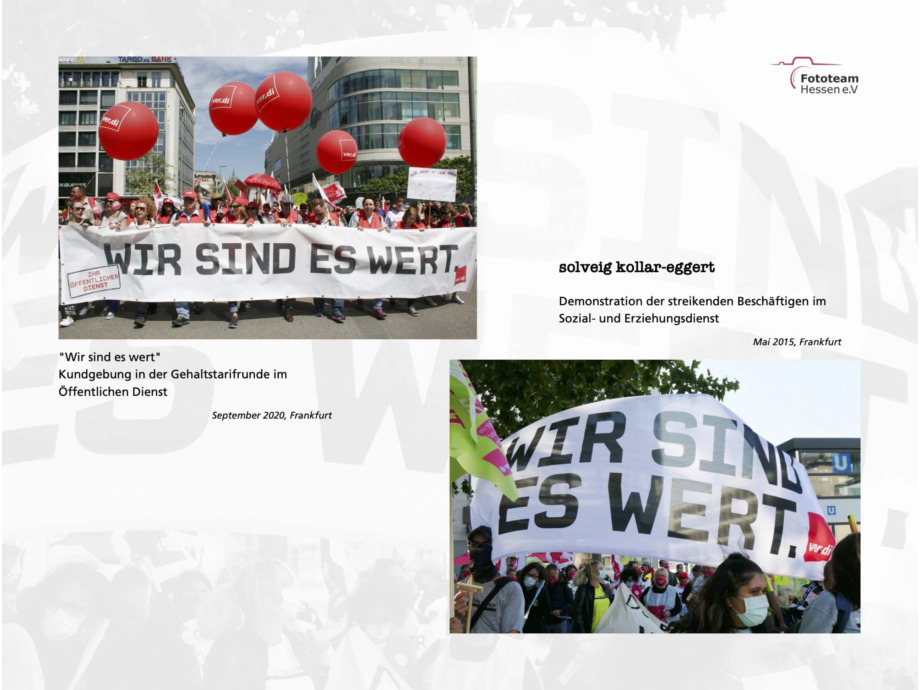 20 Fotograf*innen des Fototeam ver.di Hessen zeigen eine Auswahl ihrer besten Aktionsfotos aus den letzten 11 Jahren 20 Fotograf*innen des Fototeam ver.di Hessen zeigen eine Auswahl ihrer besten Aktionsfotos aus den letzten 11 Jahren