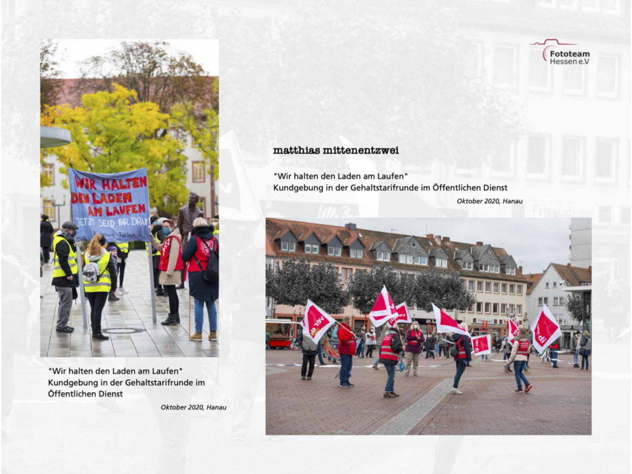 20 Fotograf*innen des Fototeam ver.di Hessen zeigen eine Auswahl ihrer besten Aktionsfotos aus den letzten 11 Jahren 20 Fotograf*innen des Fototeam ver.di Hessen zeigen eine Auswahl ihrer besten Aktionsfotos aus den letzten 11 Jahren