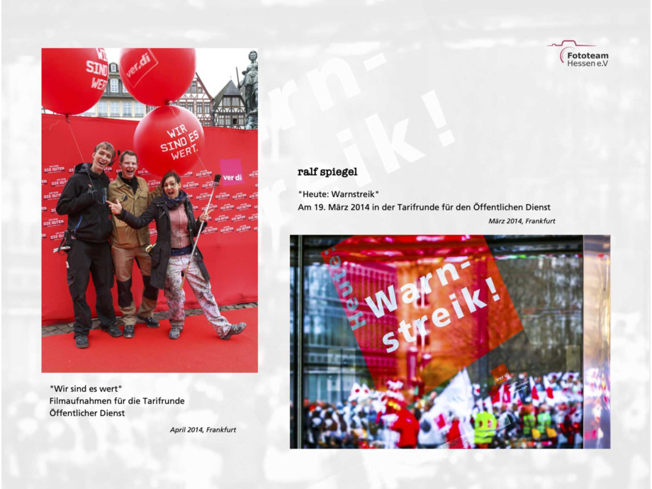 20 Fotograf*innen des Fototeam ver.di Hessen zeigen eine Auswahl ihrer besten Aktionsfotos aus den letzten 11 Jahren 20 Fotograf*innen des Fototeam ver.di Hessen zeigen eine Auswahl ihrer besten Aktionsfotos aus den letzten 11 Jahren